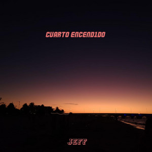 Cuarto Encend1do by Jeff