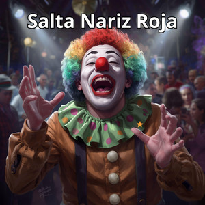 Salta Nariz Roja by yimyisntrumens-2