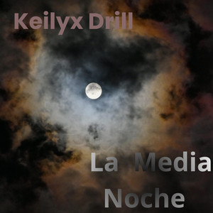 La Media Noche by Keilyx Drill