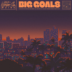 Big Goals by Witchitaw Slim, Maine