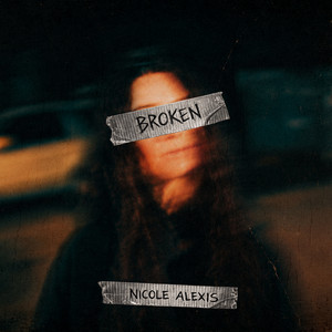 Nicole Alexis — Broken (2026)