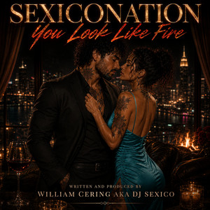 You Look Like Fire by SEXICO NATION