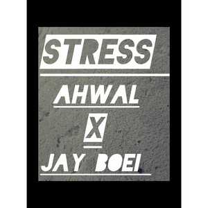 Stress by Jay Boei, AHWAL