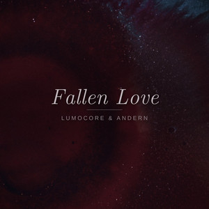 Fallen Love by LumoCore, ANDERN