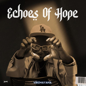 Echoes Of Hope by Vibzmayana