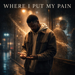 Where I Put My Pain by THE SOUND WAVE