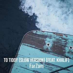 To Tidoy (Slow Version) by FarZam, Khalif