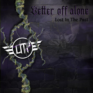 Better Off Alone by Lost In The Past