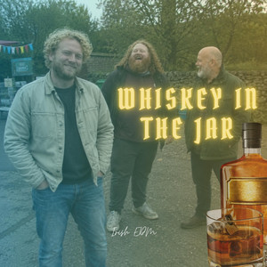 Whiskey In The Jar by Irish EDM