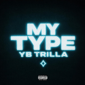 MY TYPE by Yb Trilla