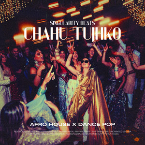 Chahu Tujhko by Singularity Beats