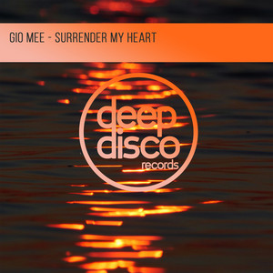 Surrender My Heart by Gio Mee