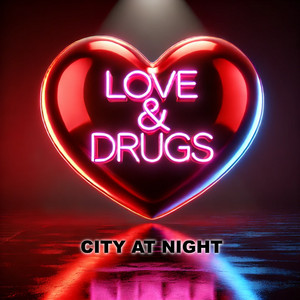 City At Night by LOVE&DRUGS