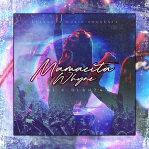 Mamacita Whyne by Blahzae, Just Chi