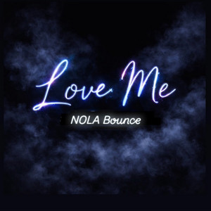 YoGirlMel - Love Me (NOLA Bounce)
