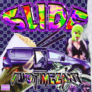 SLIDE by TwoTimezAnt