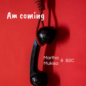 Am Coming by Martha Mukisa, B2c
