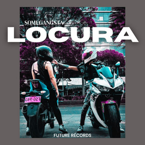 LOCURA by SomeGangsta