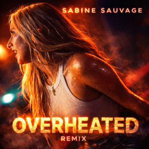 Overheated - Remix by Sabine Sauvage