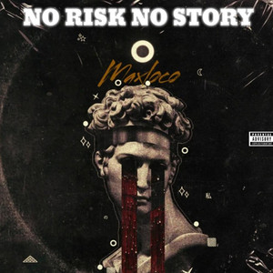 NO RISK NO STORY