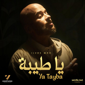 Ya Tayba by Ilyas Mao
