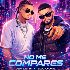 No me compares by Socio One, Jey Dery
