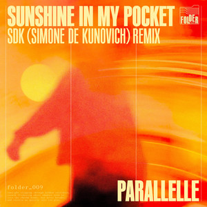 Sunshine In My Pocket - SDK Remix by Simone De Kunovich, Parallelle, SDK