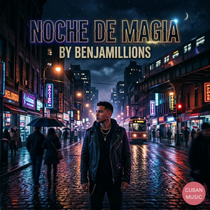 NOCHE DE MAGIA by Benjamillions