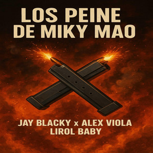 Los Peine De Miky Mao by Jay Blacky, alex viola, lerol baby