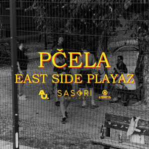 EAST SIDE PLAYAZ by Pčela