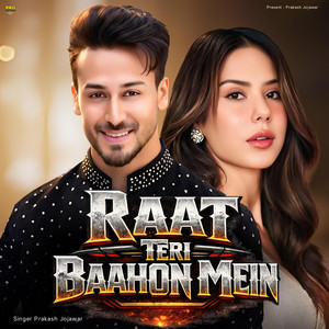 Raat Teri Baahon Mein by Prakash Jojawar
