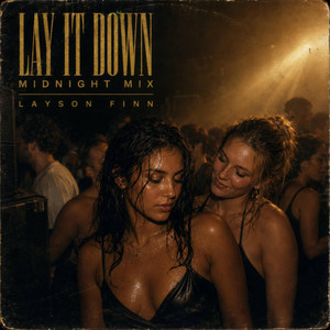Lay It Down - Midnight Mix by Layson Finn