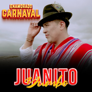 Juanito Yumbo - Enamorado Carnaval