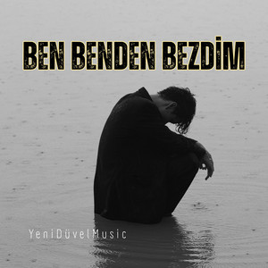 Ben Benden Bezdim by Yeni Düvel Music