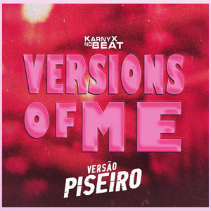 KarnyX no Beat - VɆRSIØNS ØF MɆ - Versão Piseiro