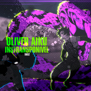 Intransponível - Oliver Aiku by Theuz