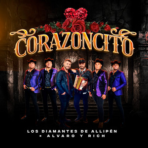 Corazoncito by Los Diamantes De Allipén, Alvaro & Rich
