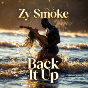 Back It up by Zy Smoke