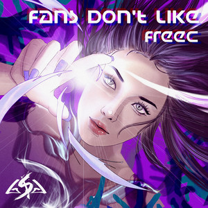 Fans Don't Like by FreeC