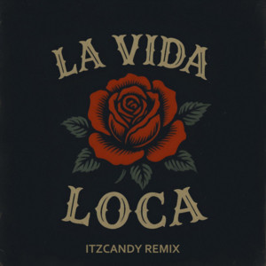 La Vida Loca (itzcandy edit) by Daan'D, itzcandy