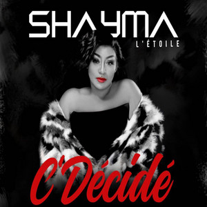 Shayma - C'décidé