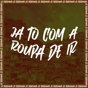 DJ TERREMOTO - Ja To Com a Roupa De Ir