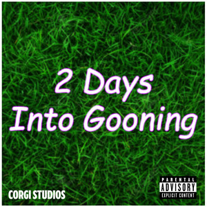 2 Days Into Gooning (Corgi Studios Remix) by Rizz Records, Corgi Studios