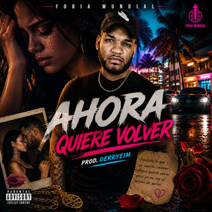 Ahora Quiere Volver by fobia mundial, Breidy