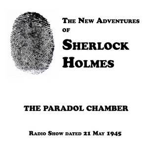 The Paradol Chamber, Episode dated 21 May 1945 by Nigel Bruce, Luis Hector, Knox Manning, Basil Rathbone