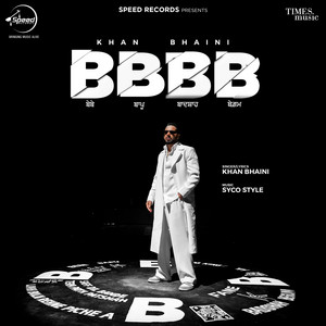 BBBB by Khan Bhaini