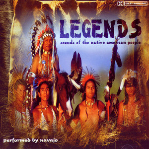 Legends - Sounds Of The Native American People - Album by Navajo