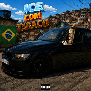 Ice Com Tabaco by The Dash
