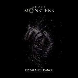 Disbalance Dance by About Monsters