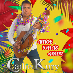 Carlos kury - Amor y más Amor